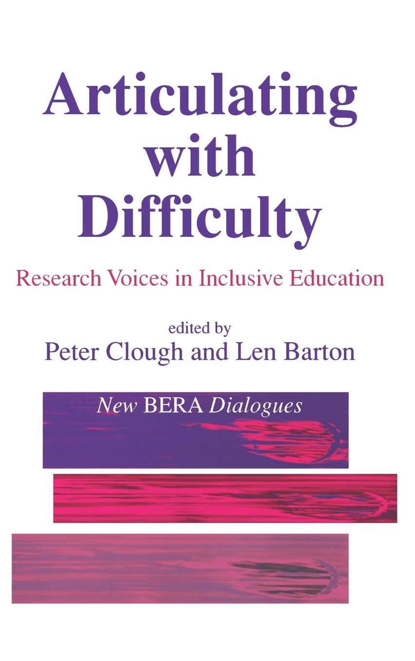 Articulating with Difficulty: Research Voices in Inclusive Education
