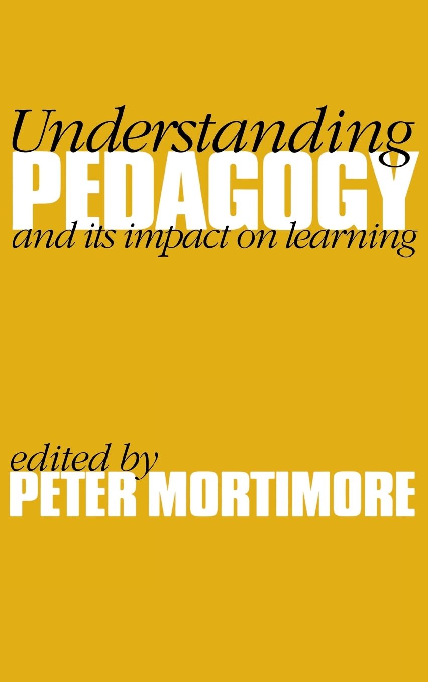 Understanding Pedagogy: And Its Impact on Learning