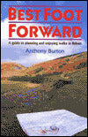 Best Foot Forward: A Guide to Planning and Enjoying Walks in Britain