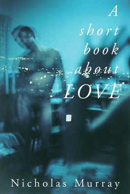A Short Book about Love