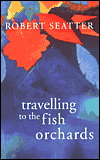 Travelling to the Fish Orchards