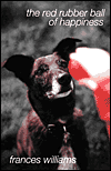 The Red Rubber Ball of Happiness