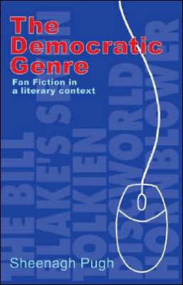 The Democratic Genre: Fan Fiction in a Literary Context
