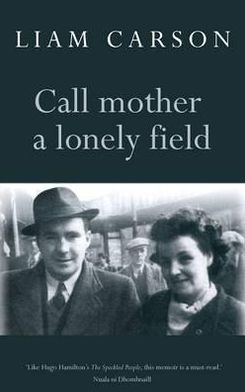 Call Mother a Lonely Field