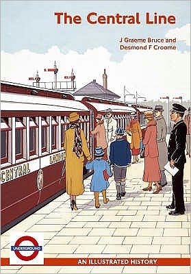 THE CENTRAL LINE: AN ILLUSTRATED HISTORY
