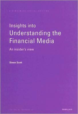 Insights into Understanding the Financial Media: An Insider's View