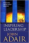 Inspiring Leadership: Learning from Great Leaders