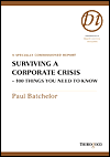 Surviving a Corporate Crisis: 100 Things You Need to Know