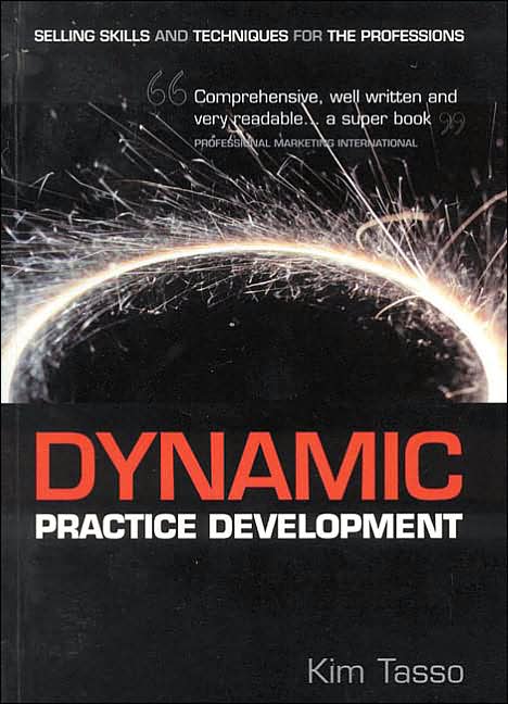 Dynamic Practice Development: Selling Skills and Techniques for the Professions