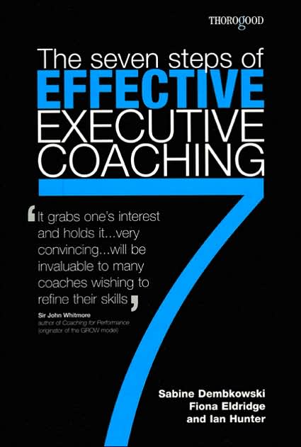 The Seven Steps of Effective Executive Coaching
