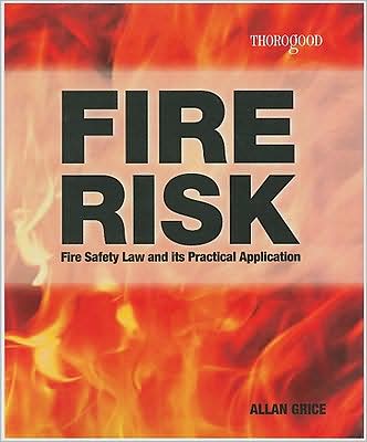 Fire Risk: Fire Safety Law and Its Practical Application