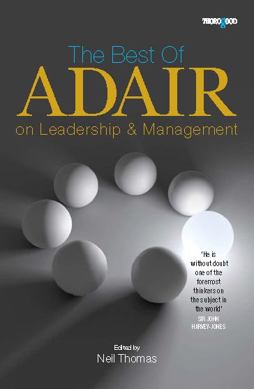 The Best of John Adair on Management and Leadership