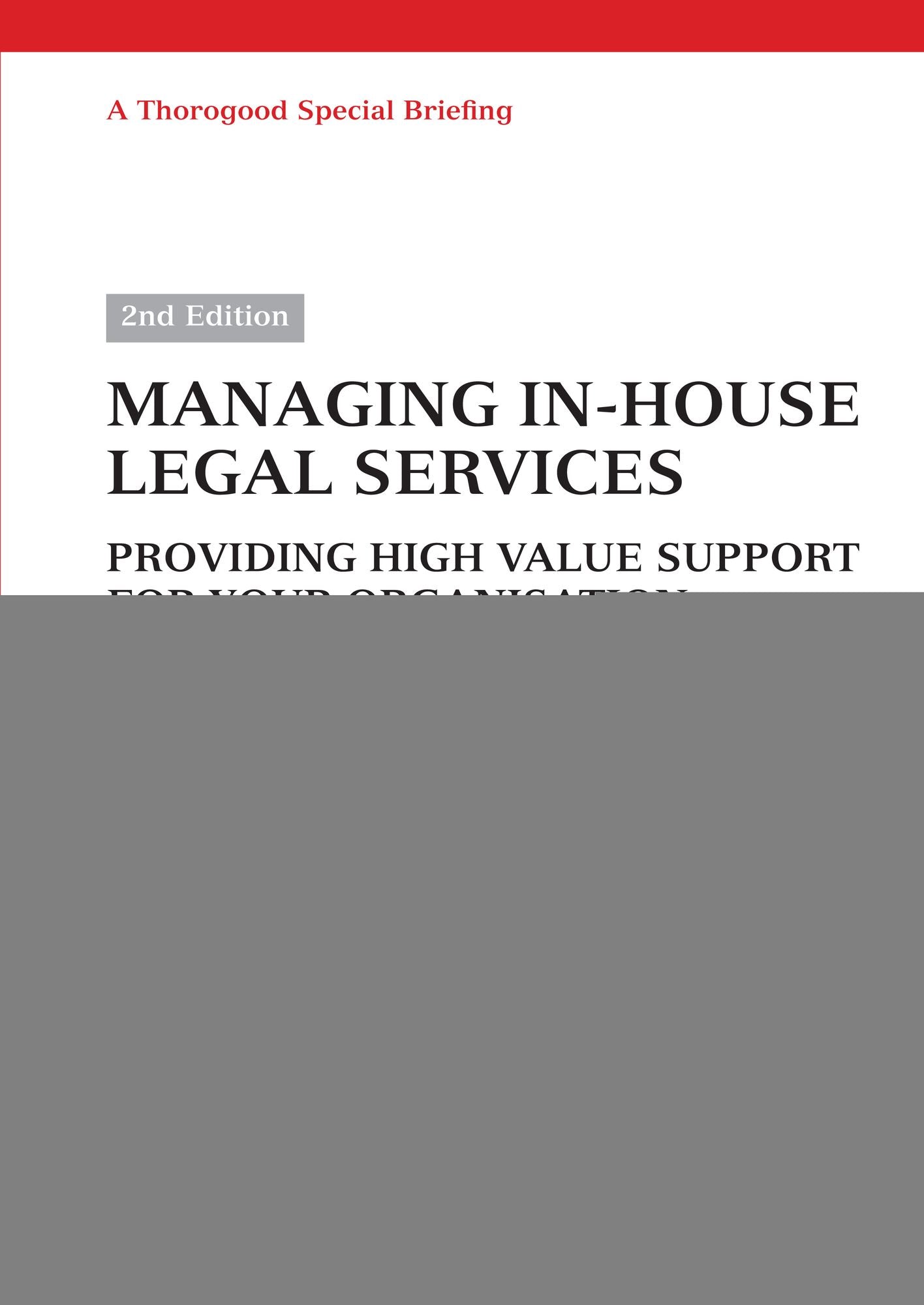 Managing In-House Legal Services: Providing High Value Support for Your Organisation