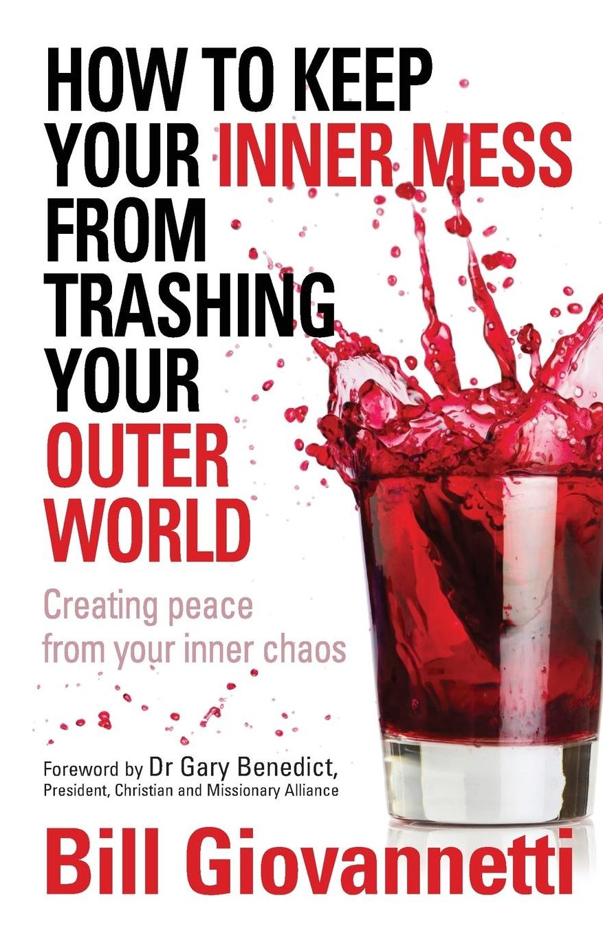 How to Keep Your Inner Mess from Trashing Your Outer World