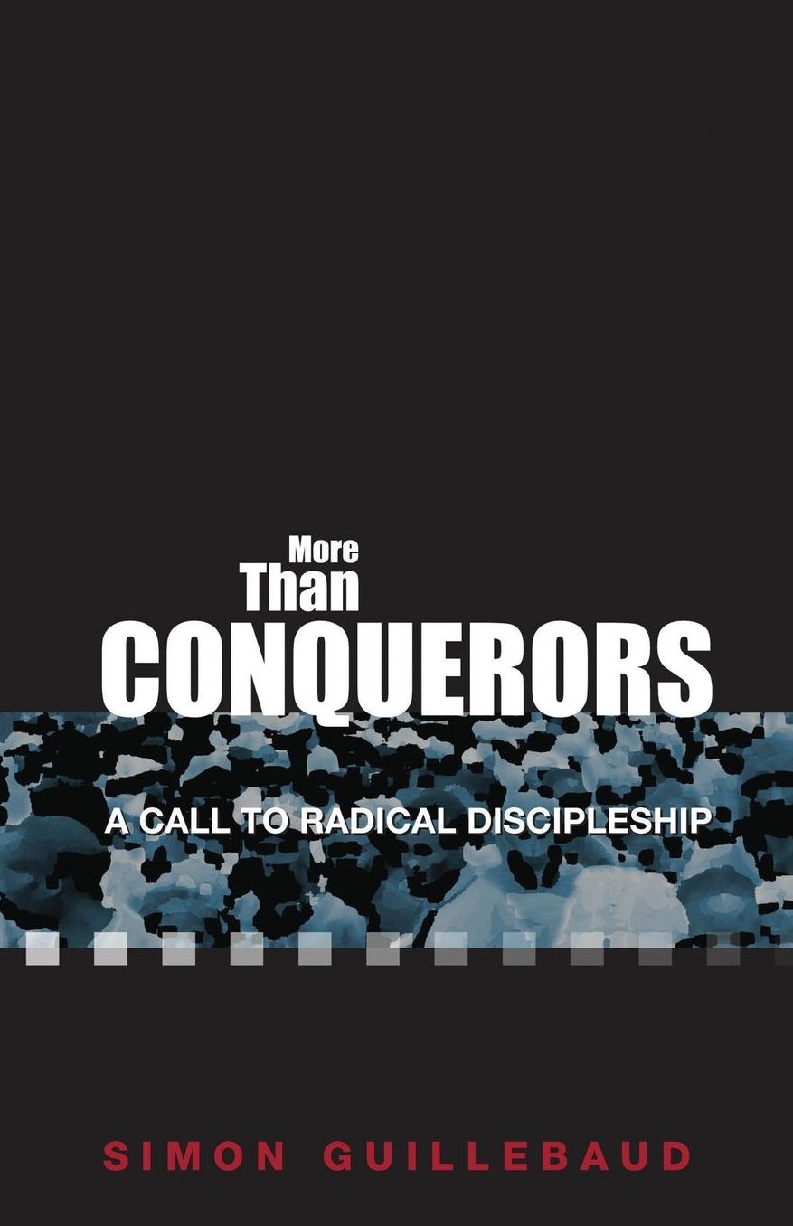 More Than Conquerors: A Call to Radical Discipleship