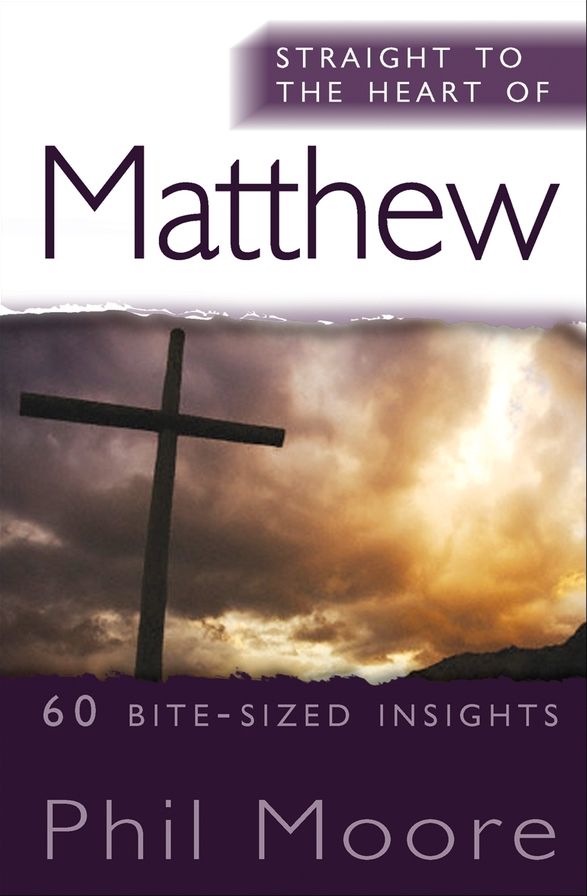Straight to the Heart of Matthew: 60 Bite-Sized Insights