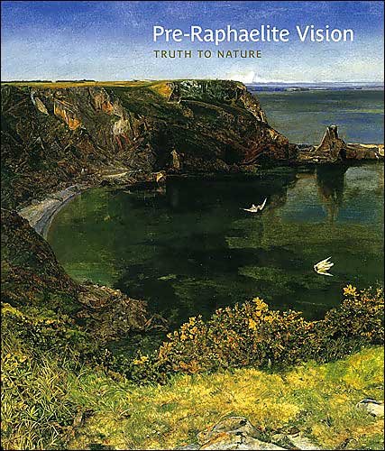 Pre-Raphaelite Vision: Truth to Nature