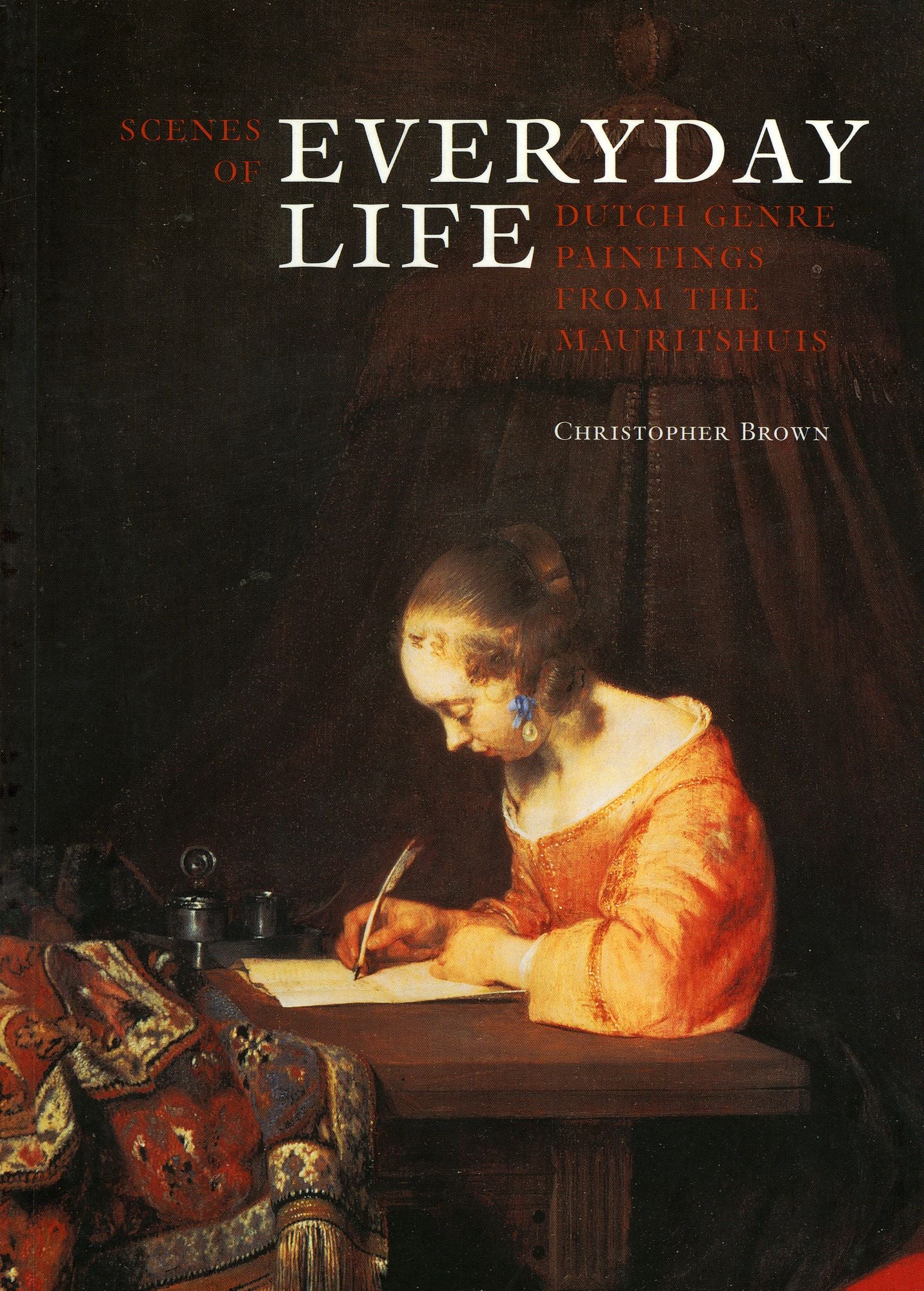Scenes of Everyday Life: Dutch Genre Paintings from the Mauritshuis Collection
