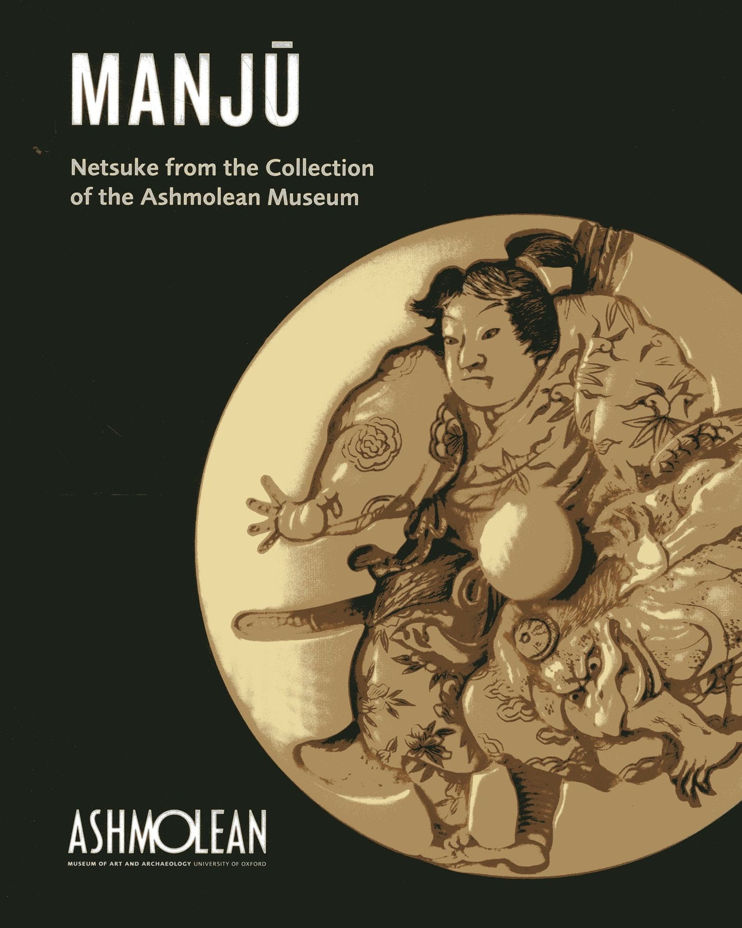 Manju: Netsuke from the collection of the Ashmolean Museum