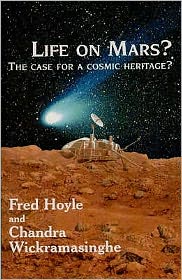 Life on Mars?: The Case for a Cosmic Heritage? (Controversy Series)