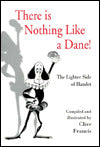 There is Nothing Like a Dane!