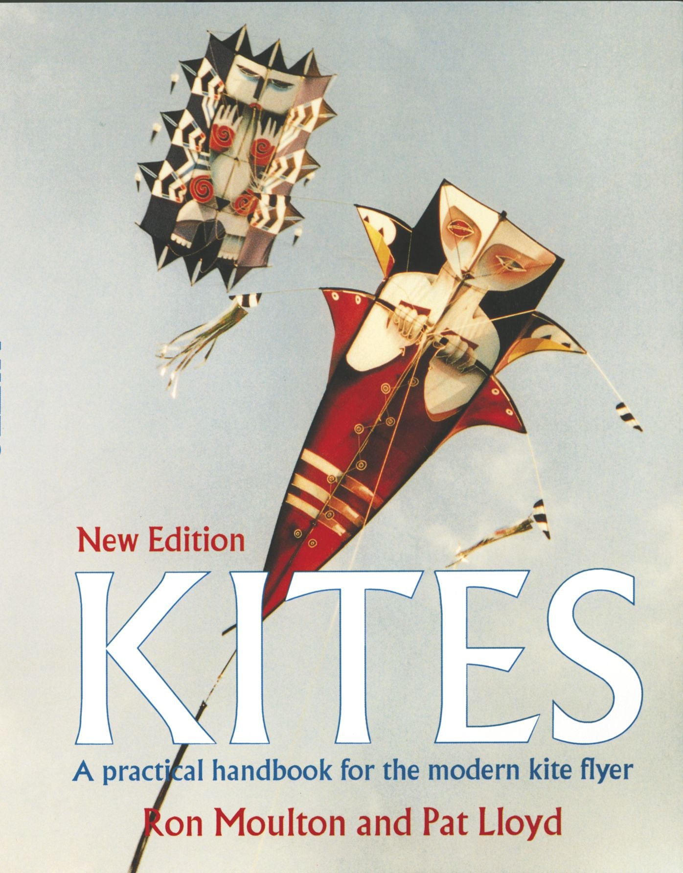 Kites: A Practical Handbook for the Modern Kite Flyer