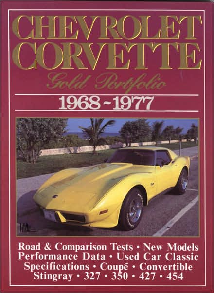Chevrolet Corvette 1968-1977: Gold Portfolio