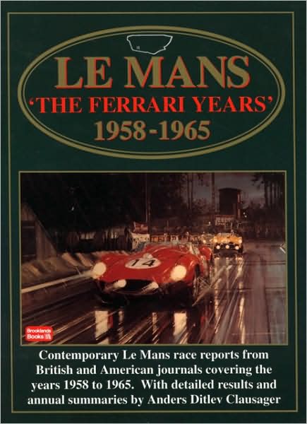 Le Mans: The Ferrari Years 1958-1965