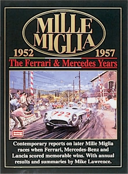 Mille Miglia 1952-1957: The Ferrari and Mercedes Years