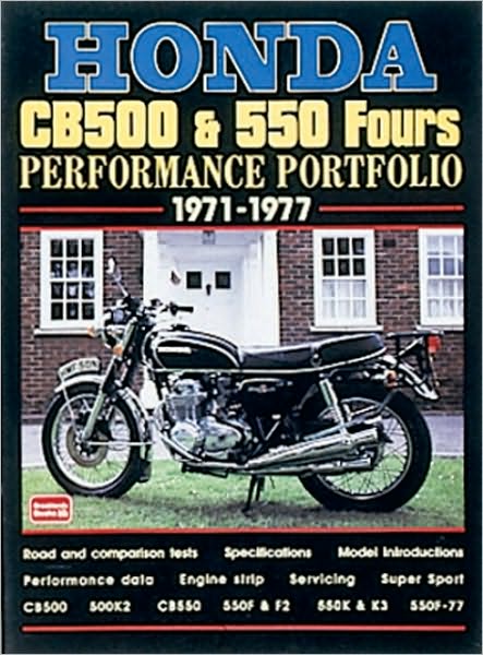 Honda CB500 & 550 Fours: Performance Portfolio 1971-1977