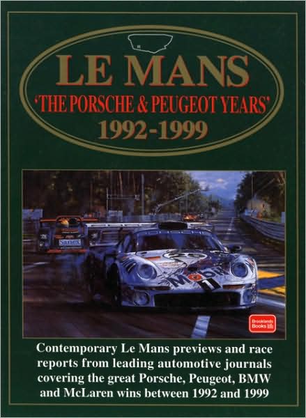 LeMans: The Porsche & Peugeot Years 1992-1999