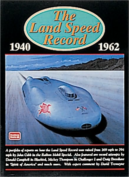 The Land Speed Record 1940-1962