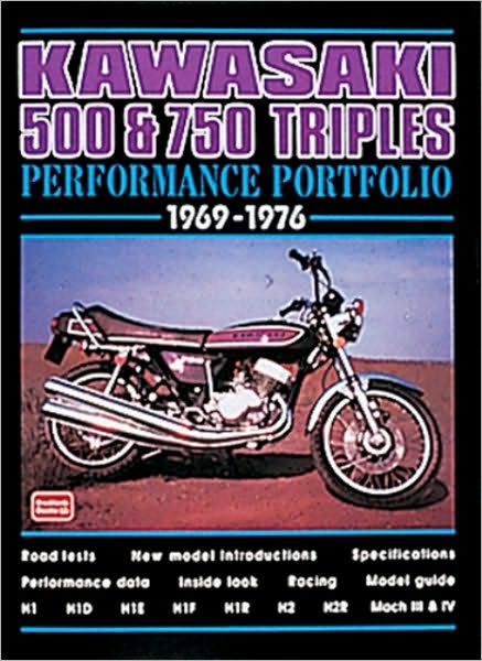 Kawasaki 500 & 750 Triples Performance Portfolio 1969-1976