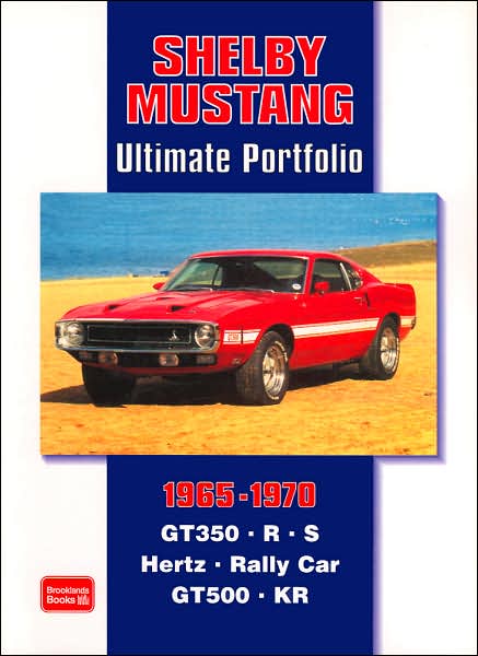 Shelby Mustang 1965-1970: Ultimate Portfolio