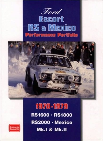 Ford Escort RS & Mexico Performance Portfolio 1970-1979