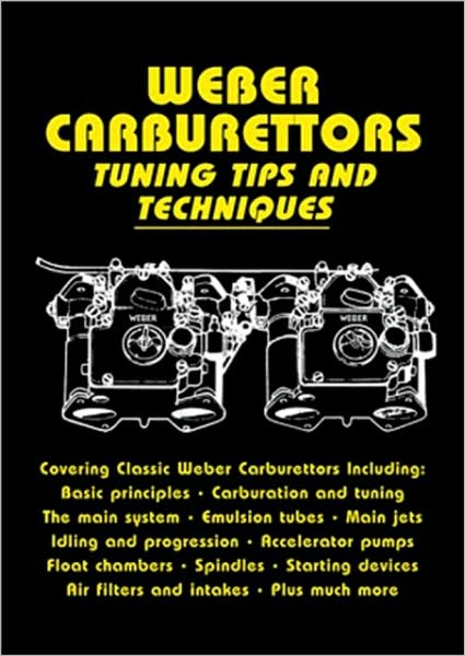 Weber Carburettors Tuning Tips and Techniques