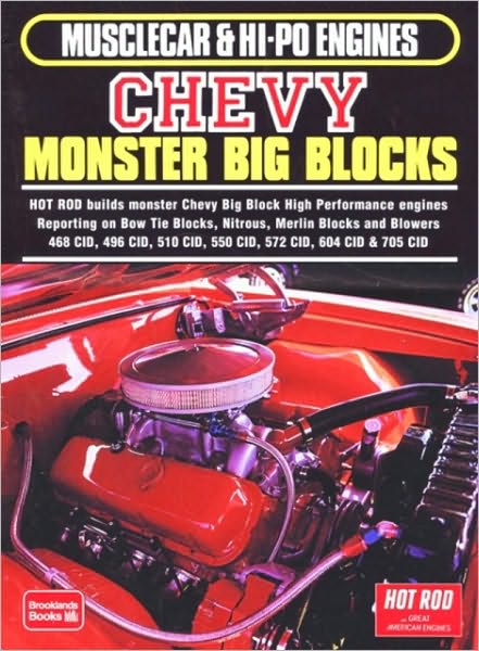 Chevy Monster Big Blocks: Musclecar & Hi-Po Engines