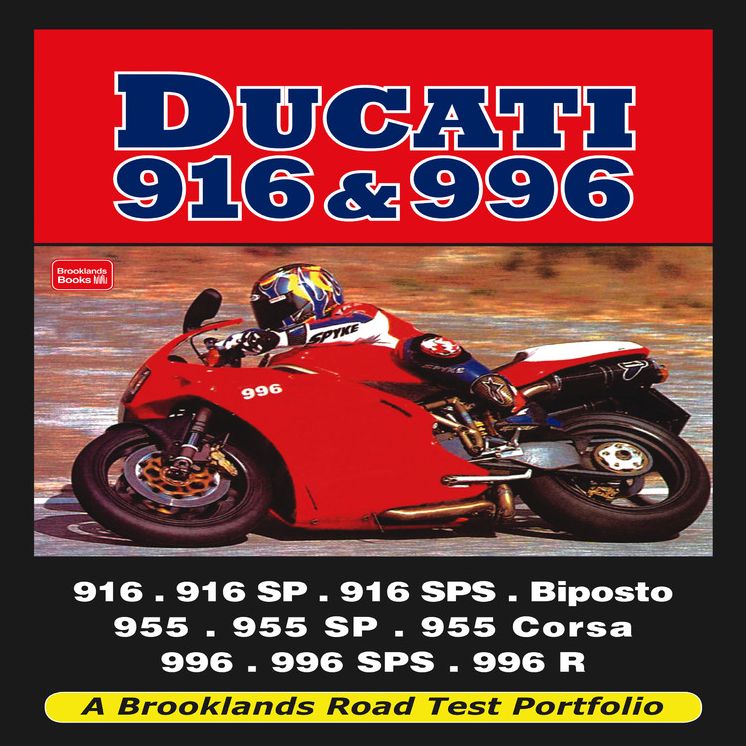 Ducati 916 & 996: 916, 916SP, 916SPS, Biposto, 955, 955SP, 955 Corsa, 991, 996SPS, 996 R