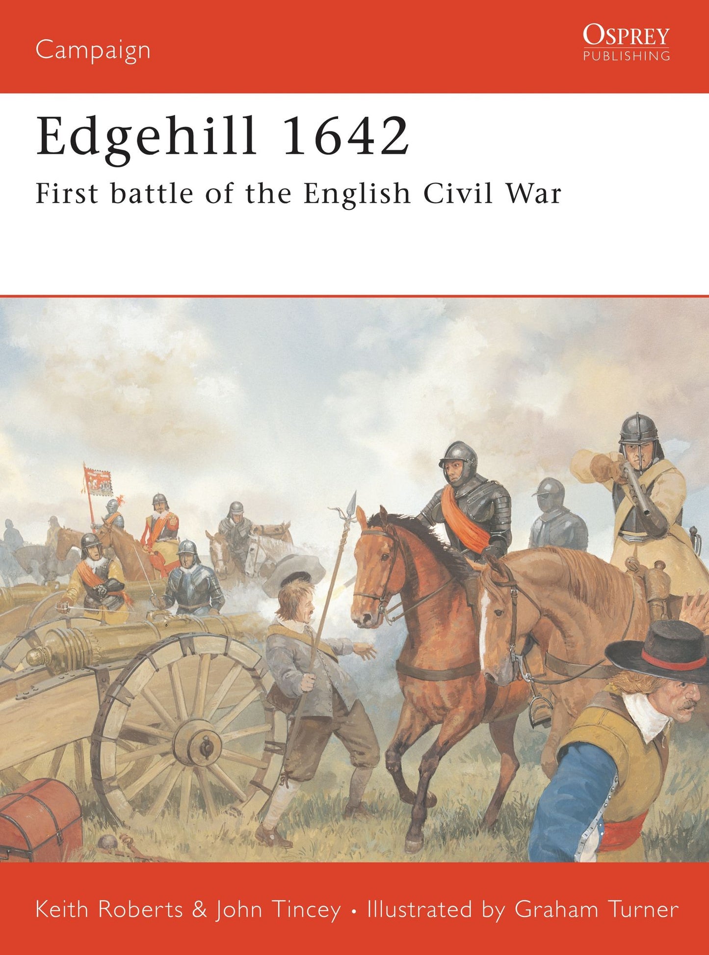 Edgehill 1642: The First Battle of the English Civil War