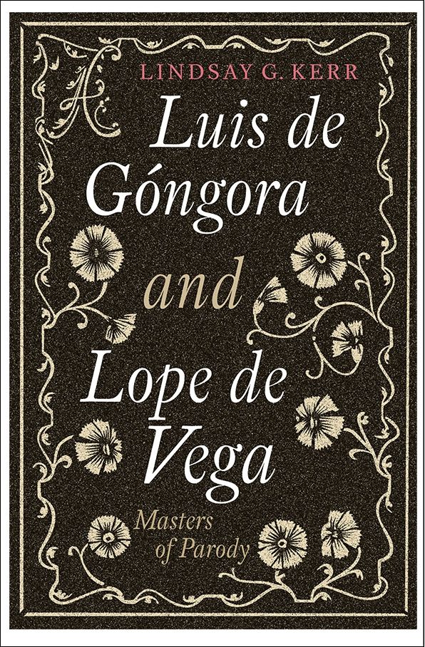 Luis de Gongora and Lope de Vega: Masters of Parody