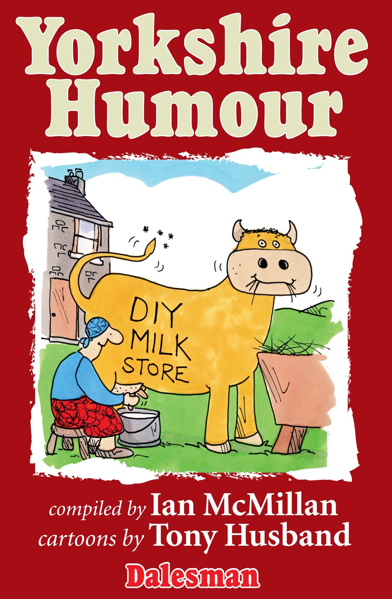 Yorkshire Humour: Jokes, funny stories and humorous sayings compiled from "Dalesman" magazine