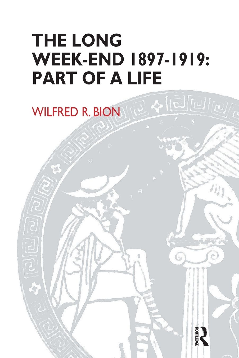 The Long Weekend 1897-1919: Part of a Life