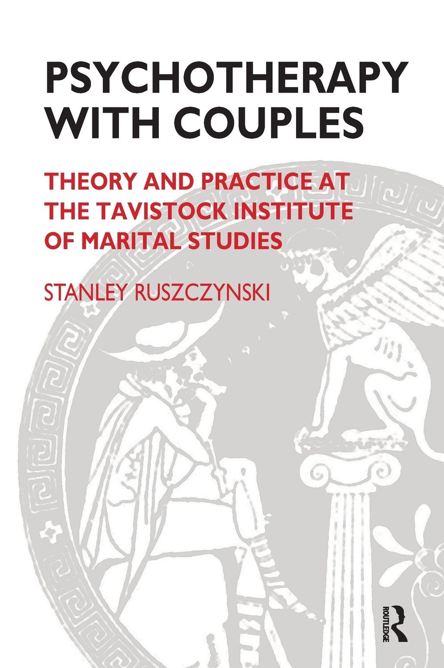 Psychotherapy with Couples: Theory and Practice at the Tavistock Institute of Marital Studies
