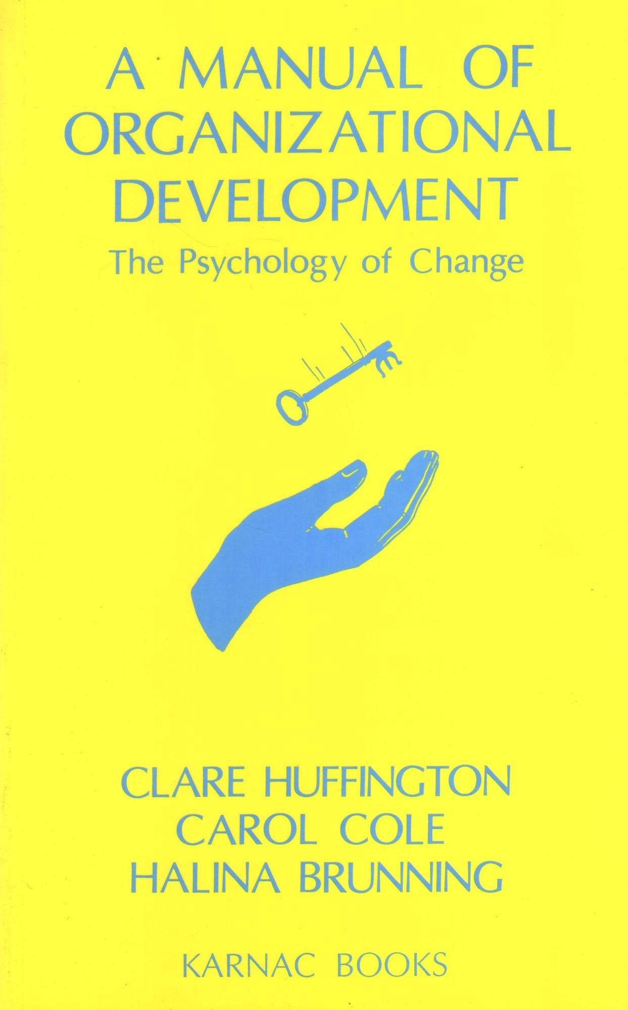 Manual of Organizational Development: The Psychology of Change