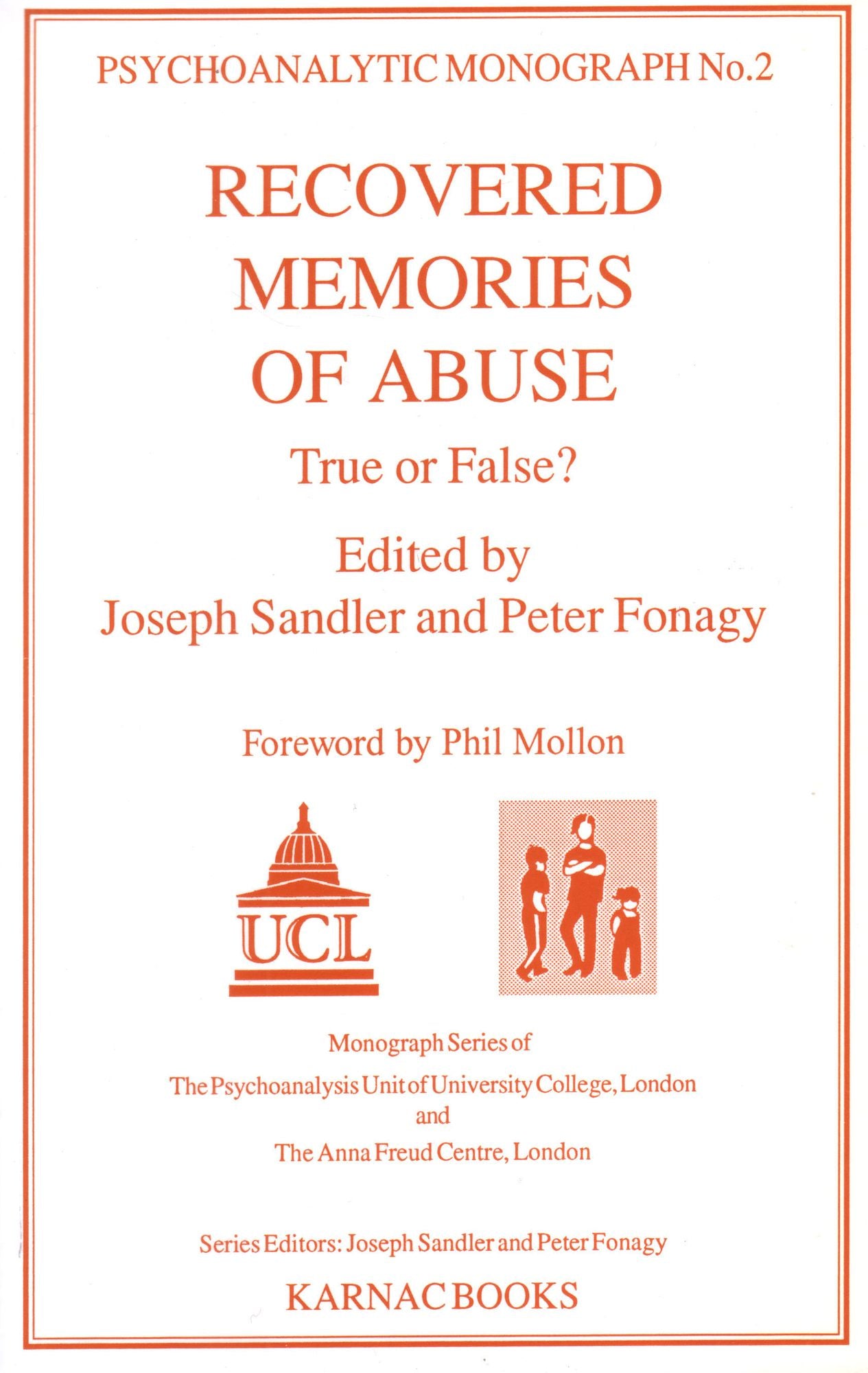 Recovered Memories of Abuse: True or False?