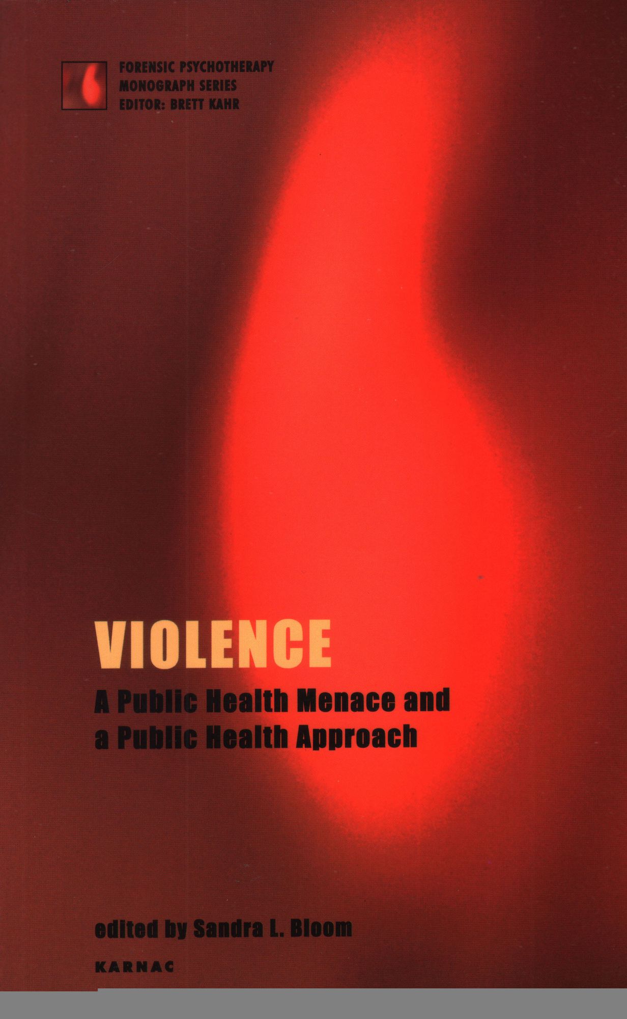Violence: A Public Health Menace and a Public Health Approach