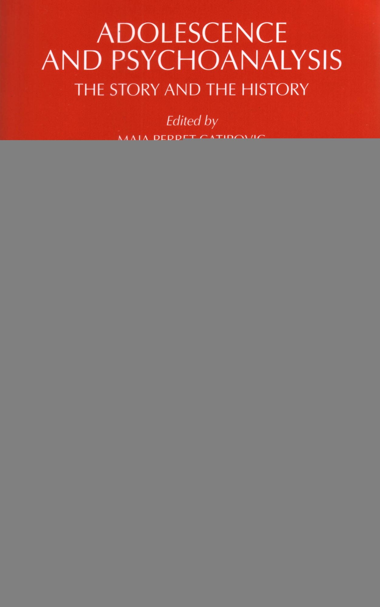 Adolescence & Psychoanalysis: The Story and the History
