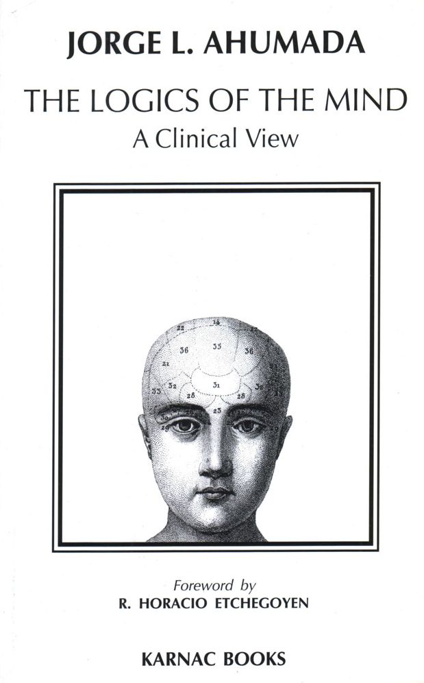 The Logics of the Mind: Clinical View