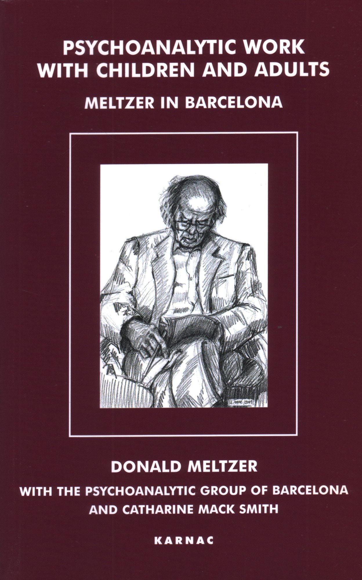 Psychoanalytic Work with Children and Adults: Meltzer in Barcelona