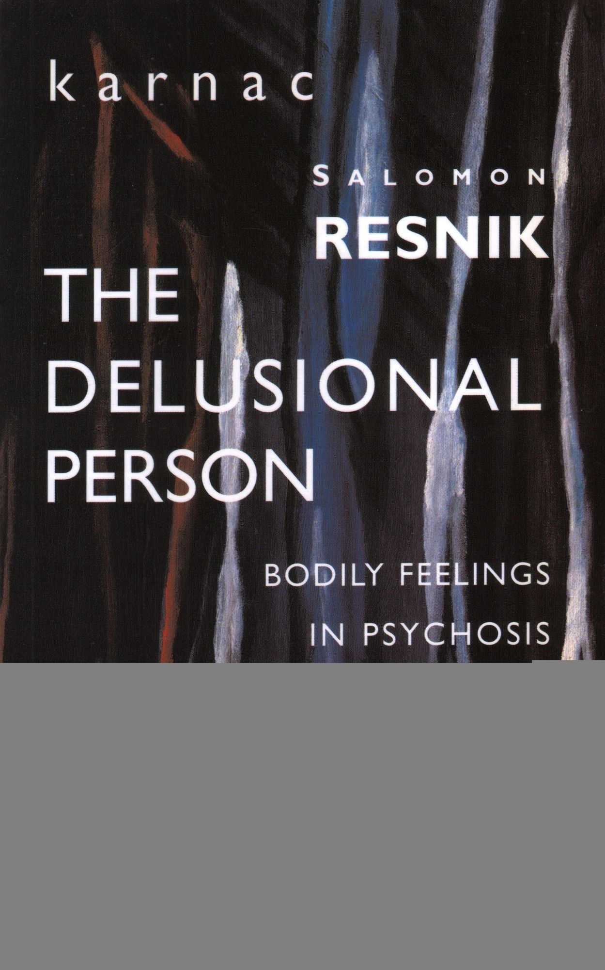 The Delusional Person: Bodily Feelings in Psychosis